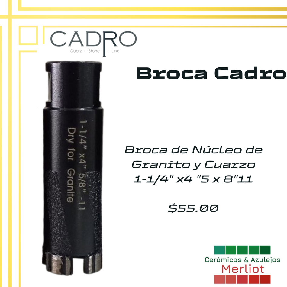 Broca Cadro 1-1/4" x4 "5x8"